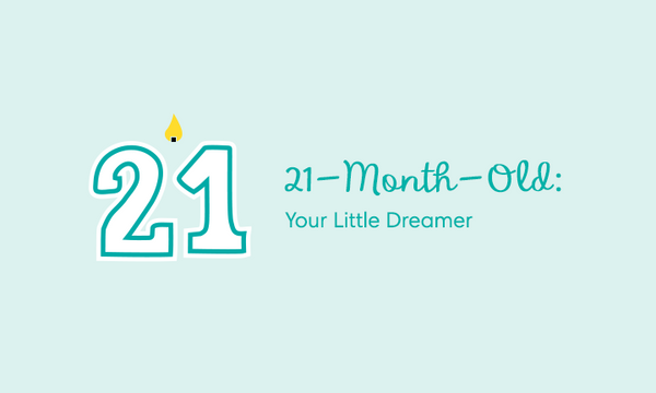 21-Month-Old: Your Little Dreamer